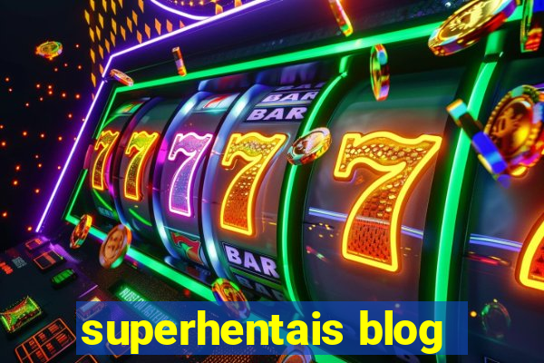 superhentais blog